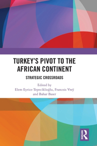 Turkey’s Pivot to the African Continent