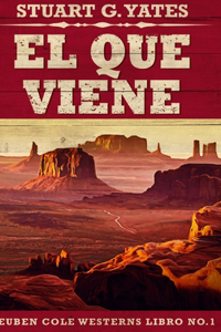 El Que Viene (Reuben Cole n° 1)