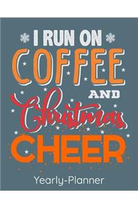 I Run On Coffee And Christmas Cheer