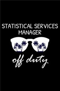 Statistical Services Manager Off Duty