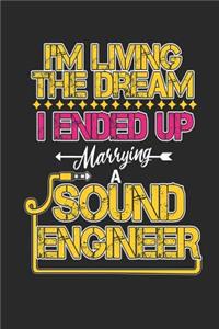 I'm Living The Dream I Ended Up Marrying A Sound Engineer