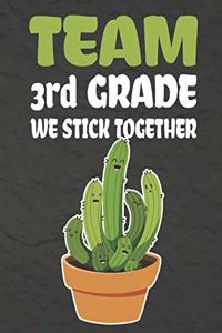 Team 3rd Grade We Stick Together