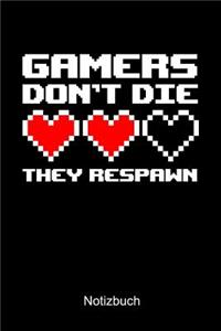 Gamers Don't Die Notizbuch