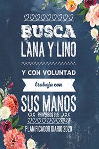 Busca Lana y Lino y Con Voluntad Trabaja Con Sus Manos Planificador Diario 2020