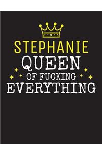 STEPHANIE - Queen Of Fucking Everything