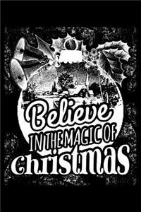 Believe In The Magic Of Christmas