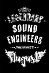 Legendary Sound Engineers are born in August