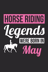 Horse Legends Were Born In May - Horse Journal - Horse Notebook - Birthday Gift for Equestrian