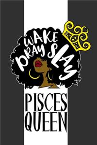 wake pray slay pisces queen