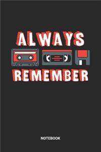 Always Remember Notebook