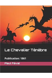 Le Chevalier Ténèbre