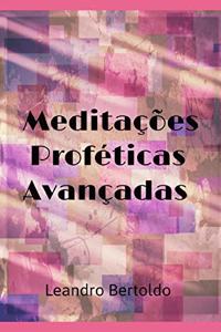 Meditações Proféticas Avançadas