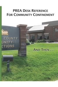 PREA Desk Reference for Community Confinement