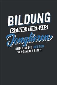 Bildung ist wichtiger als Jonglieren