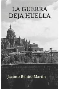 La Guerra Deja Huella