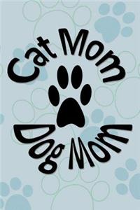 Cat Mom Dog Mom