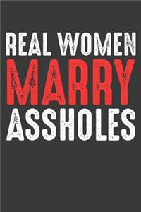 Real Women Marry Assholes