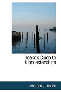 Noake's Guide to Worcestershire