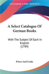 Select Catalogue Of German Books