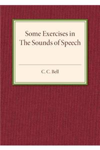 Some Exercises in the Sounds of Speech