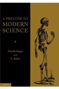 Prelude to Modern Science
