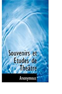 Souvenirs Et Tudes de Th Tre