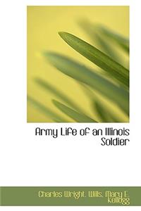 Army Life of an Illinois Soldier