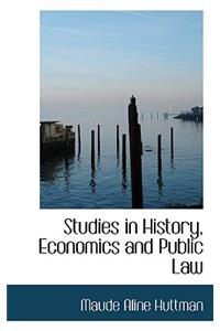 Studies in History, Economics and Public Law