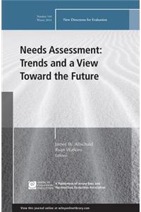 Needs Assessment: Trends and a View Toward the Future
