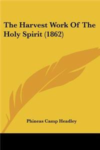 Harvest Work Of The Holy Spirit (1862)