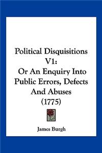 Political Disquisitions V1