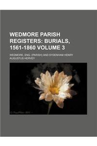 Wedmore Parish Registers Volume 3; Burials, 1561-1860