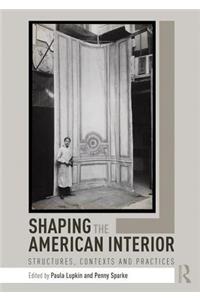 Shaping the American Interior