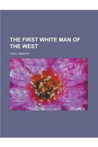 The First White Man of the West