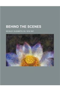 Behind the Scenes