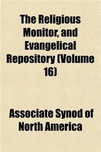 The Religious Monitor, and Evangelical Repository (Volume 16)