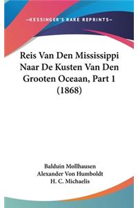 Reis Van Den Mississippi Naar de Kusten Van Den Grooten Oceaan, Part 1 (1868)