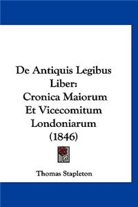 de Antiquis Legibus Liber