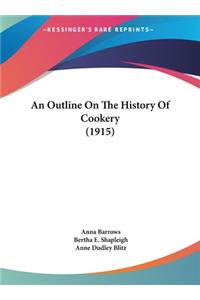 An Outline On The History Of Cookery (1915)