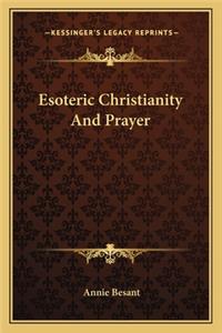 Esoteric Christianity and Prayer