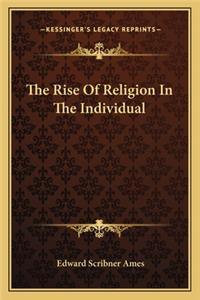 The Rise Of Religion In The Individual