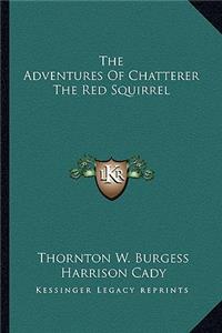 Adventures of Chatterer the Red Squirrel