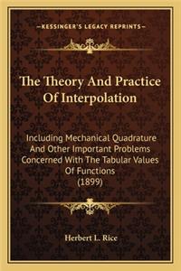 Theory and Practice of Interpolation the Theory and Practice of Interpolation