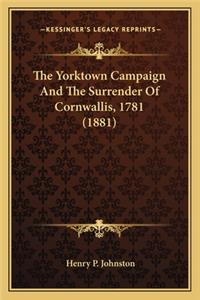 Yorktown Campaign and the Surrender of Cornwallis, 1781 (1881)