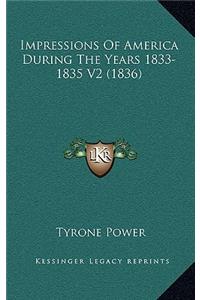 Impressions of America During the Years 1833-1835 V2 (1836)