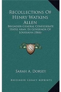 Recollections of Henry Watkins Allen