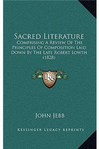 Sacred Literature: Comprising a Review of the Principles of Composition Laid Down by the Late Robert Lowth (1828)