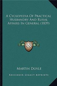 Cyclopedia of Practical Husbandry and Rural Affairs in General (1839)