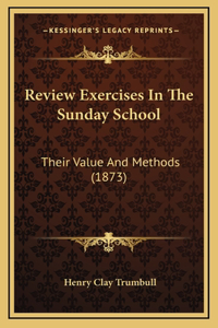 Review Exercises in the Sunday School
