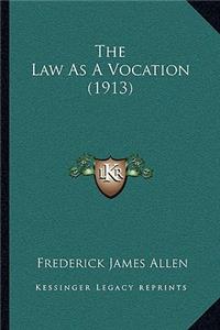 Law As A Vocation (1913)